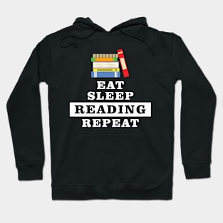 Eat Sleep Reading Repeat - Funny Quote Hoodie